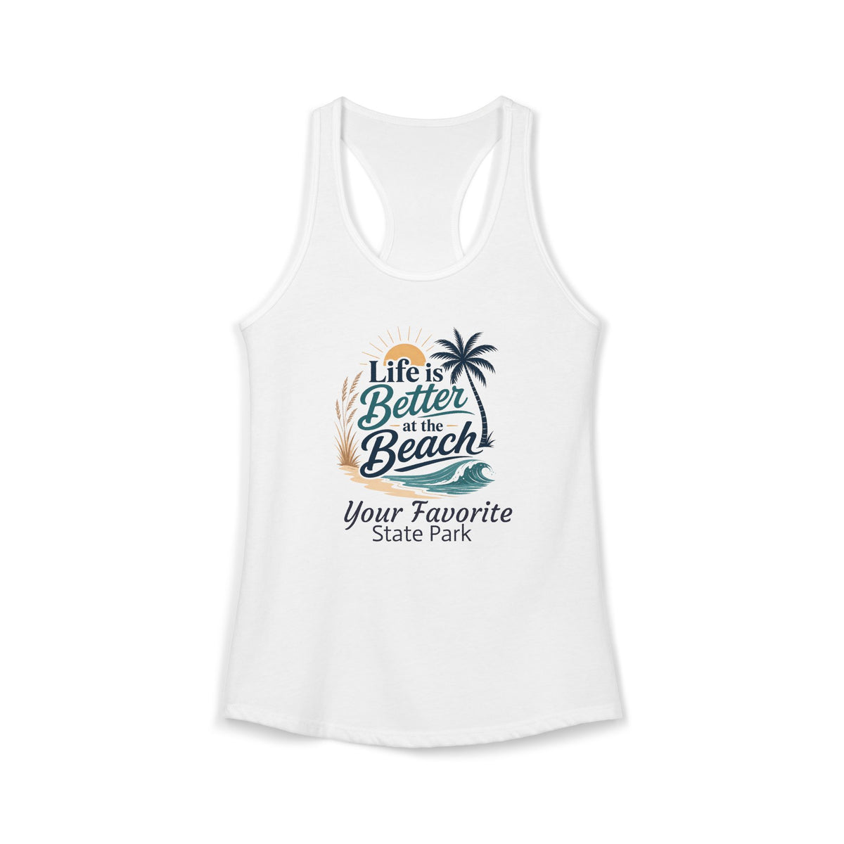 CUSTOMIZABLE Life is Better Racerback Tank