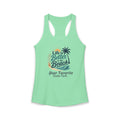 CUSTOMIZABLE Life is Better Racerback Tank