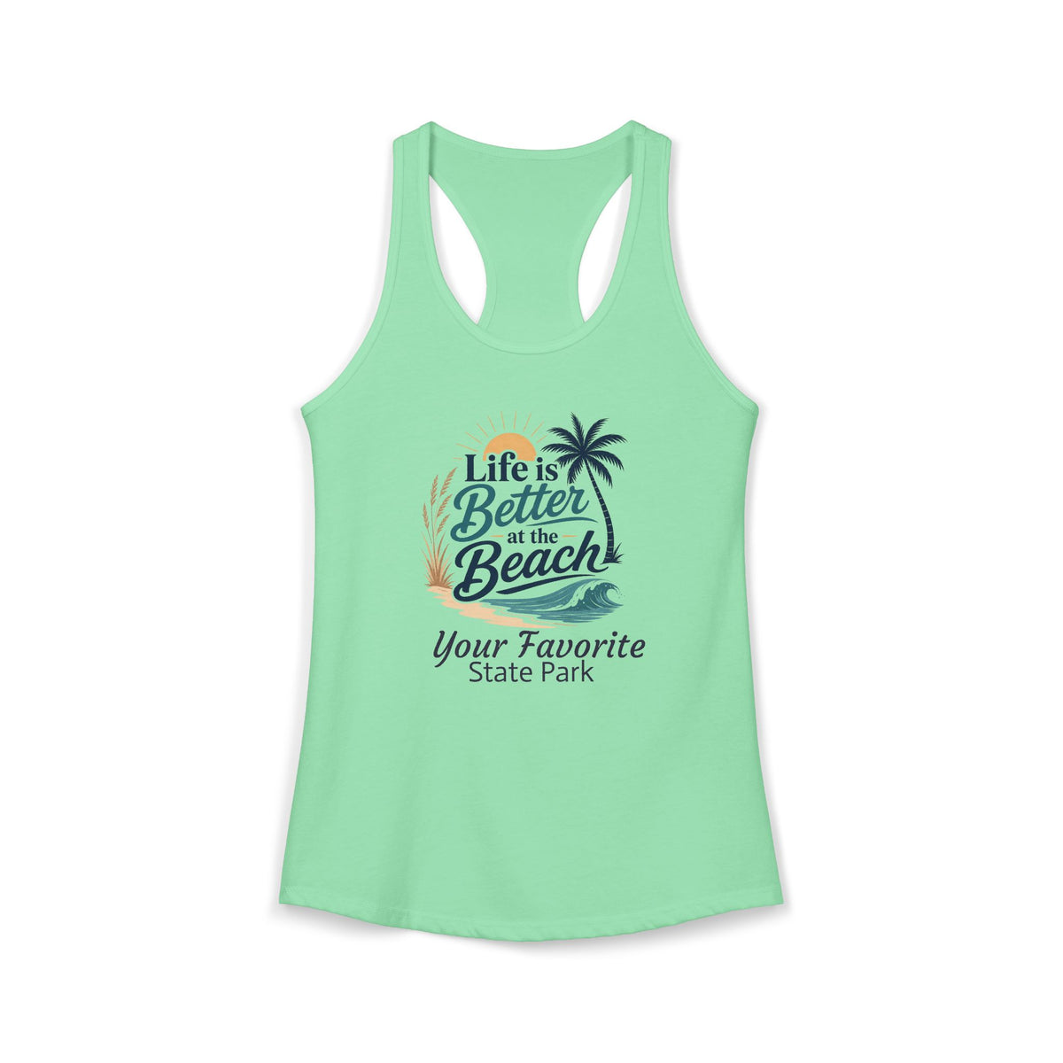 CUSTOMIZABLE Life is Better Racerback Tank