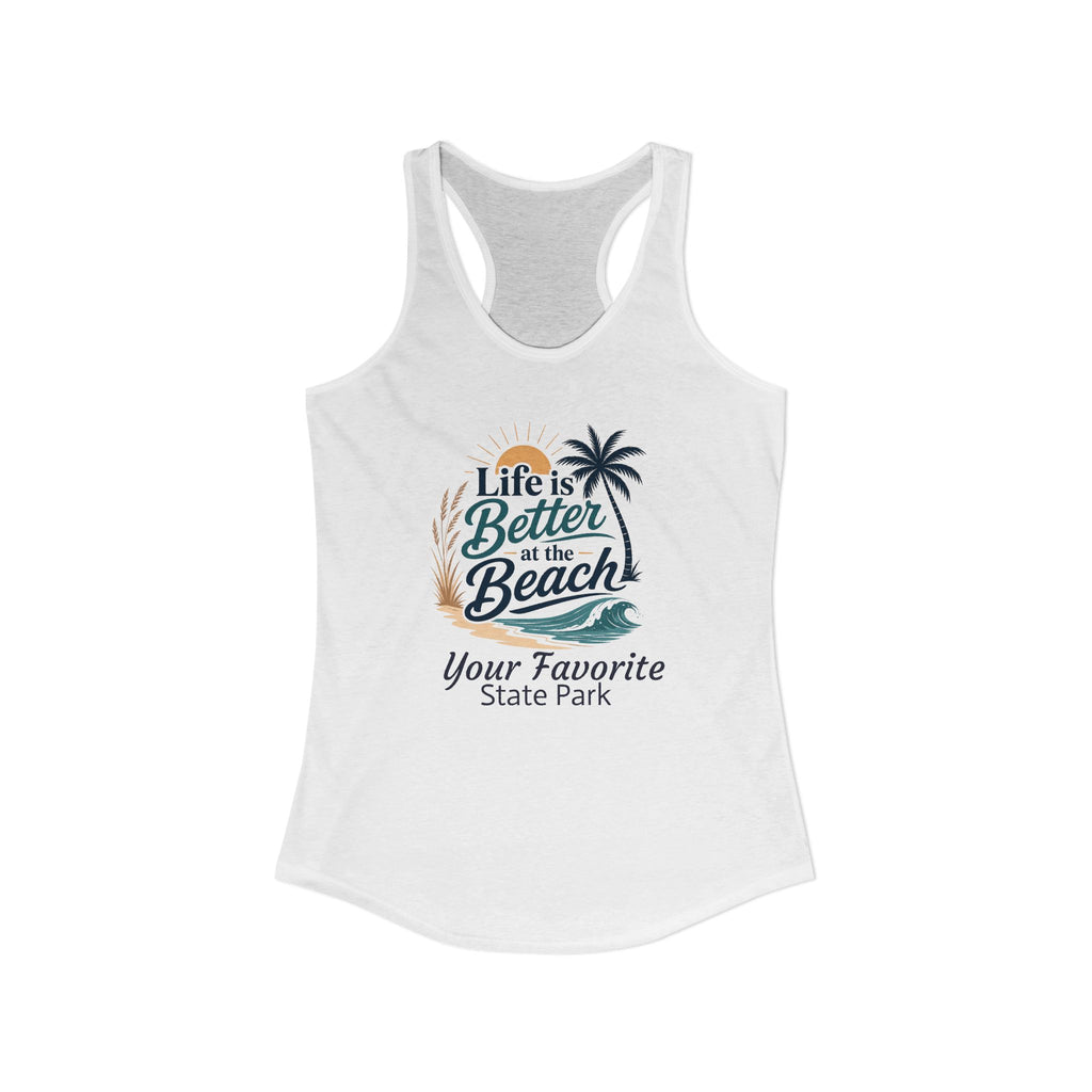 CUSTOMIZABLE Life is Better Racerback Tank